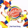 Fast Food Song [Sing-a-Long-a-Fast-Food-Song]