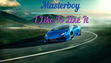Masterboy – I Like To Like It