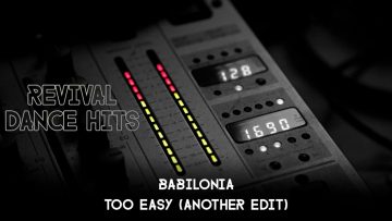 Babilonia – Too Easy (Another Edit) [HQ]