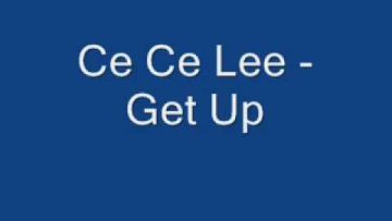 Ce Ce Lee – Get Up