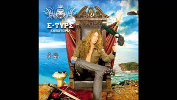 E-Type – The Tide (Album Version)