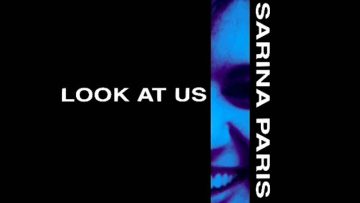 Sarina Paris – Look At Us (A Little Bit Faster Version)