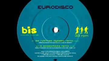 bis – Eurodisco (Les Rythmes Digitales remix)