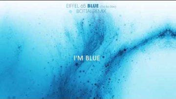 Eiffel 65 – Blue (Da Ba Dee) [Bottai Remix] (Lyrics Video)