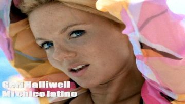 Geri Halliwell – Mi Chico Latino (Live Edit)