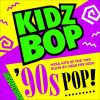 Kidz Bop 90s Pop! (10/13) – Unbelievable