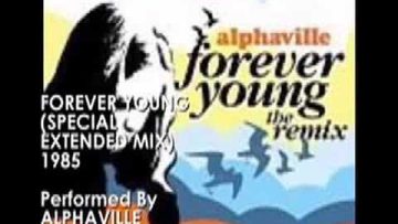 ALPHAVILLE FOREVER YOUNG Special Extended Mix 1985