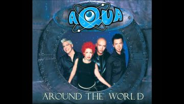 Aqua – Around The World