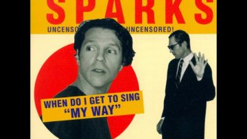 Sparks When Do I Get To Sing My Way The Grid Radio Instrumental