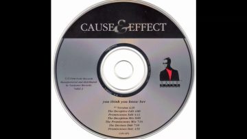 CAUSE and EFFECT – You Think You Know Her (The Devious Dub) [1990]