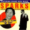 Sparks – When do I Get to Sing My Way (Plutone club mix)