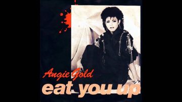Angie Gold – Eat You Up [HQ]