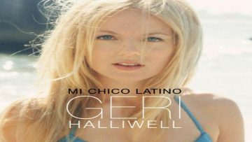 Geri Halliwell – Mi Chico Latino