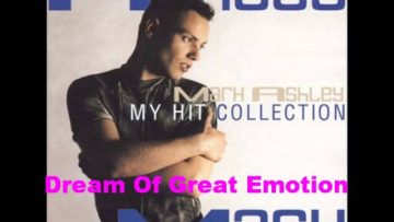 Mark Ashley Dream Of Great Emotion Dance Remix