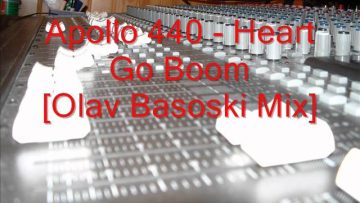Apollo 440 – Heart Go Boom [Olav Basoski Mix]