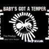 Babys Got A Temper – The Prodigy HQ