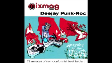 Deejay Punk-Roc – Mixmag Live! 28 – Anarchy in the USA [FULL MIX CD]
