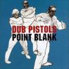 Dub Pistols – Best Got Better