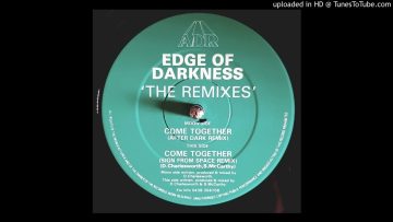 EDGE OF DARKNESS – COME TOGETHER (REMIXES) SIGN FROM SPACE REMIX