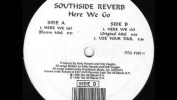 SOUTHSIDE REVERB – HERE WE GO (KELLY REVERB ELECTRO MIX)