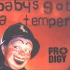 The Prodigy – Babys Got A Temper (Instrumental)