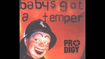 The Prodigy – Babys Got A Temper (Instrumental)