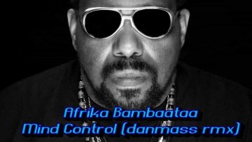 Afrika Bambaataa – Mind Control (danmass rmx)