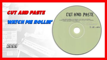 Cut And Paste – Watch Me Rollin [1999]