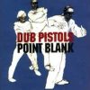Dub Pistols – Blaze the room (Horn Mix)