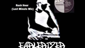 Wishdokta – Rush Hour (Last Minute Mix)