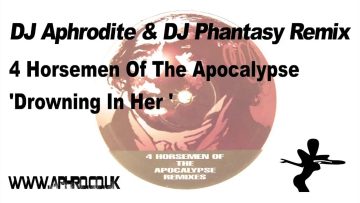DJ Aphrodite and Phantasy Remix : 4 Horsemen Of The Apocalypse ‎Drowning In Her (1994)