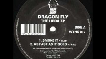 Dragon Fly – Smoke It – White House Records