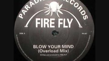 Fire Fly – Blow Your Mind (Overload Mix)