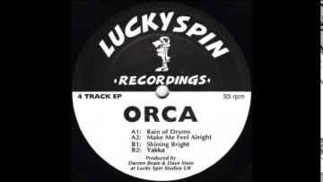 Orca – A2. Make Me Feel Alright (Lucky Spin Recordings – ORCA4) 1993