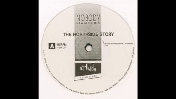 The Northside Story – Nobody (New Style Mix)