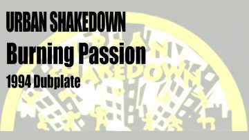 Urban Shakedown – Burning Passion 1994 Dubplate
