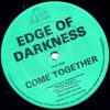 Edge Of Darkness – Come Together (Original Mix)