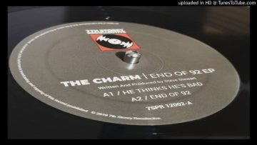 THE CHARM – HE THINKS HES BAD