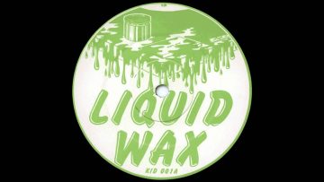 Kid Twist – Champion Sound (Liquid Wax Recordings)