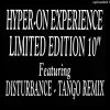 Hyper On Experience – Disturbance (Tango Remix)