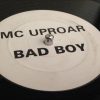 MC Uproar – Bad Boy