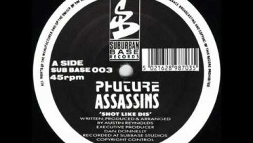 Phuture Assassins Shot Like Dis
