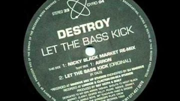 Destroy – Let The Bass Kick