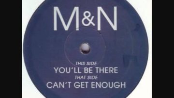 M and N – Youll Be There