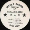 Macka Brown Part Two E.P.- Going Is A Ruff