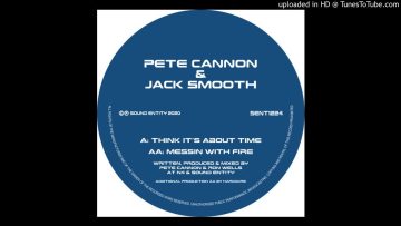Pete Canon and Jack Smooth – Think Its About Time