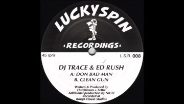 DJ Trace and Ed Rush – Don Bad Man