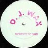 DJ Wax – Moments So Dark (Side A) (1993)