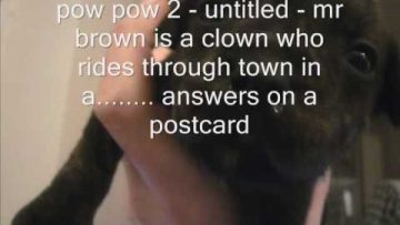 pow pow 2 – untitled – mr brown is a clown who rides through town in a ………