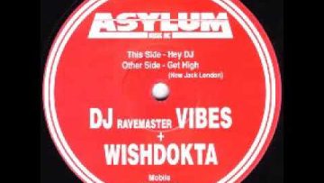 DJ Ravemaster Vibes and Wishdokta – Get High (New Jack London)